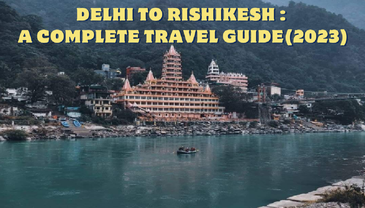 Delhi To Rishikesh