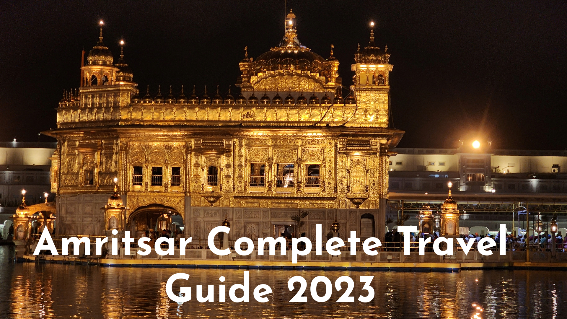 Amritsar Complete Travel Guide 2023