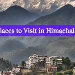 40 Best Places to Visit in Himachal Pradesh