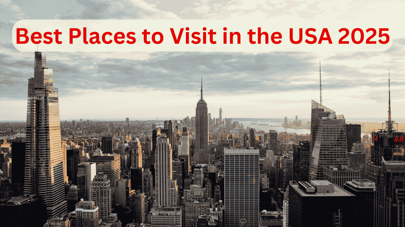 Best Places to Visit in the USA